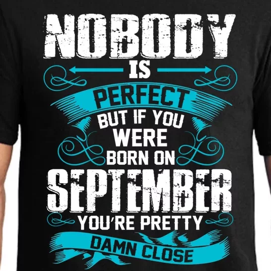 Nobody Is Perfect But If You Born In September Birthday Gift Pajama Set