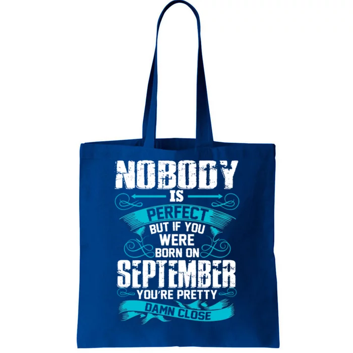 Nobody Is Perfect But If You Born In September Birthday Gift Tote Bag