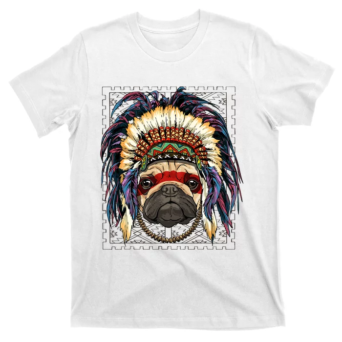 Native Indian Pug Native American Indian Dog Lovers T-Shirt