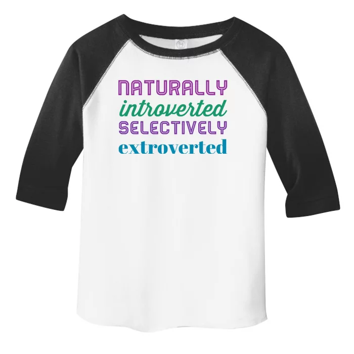 Naturally Introverted Selectively Extroverted Funny Gift Toddler Fine Jersey T-Shirt