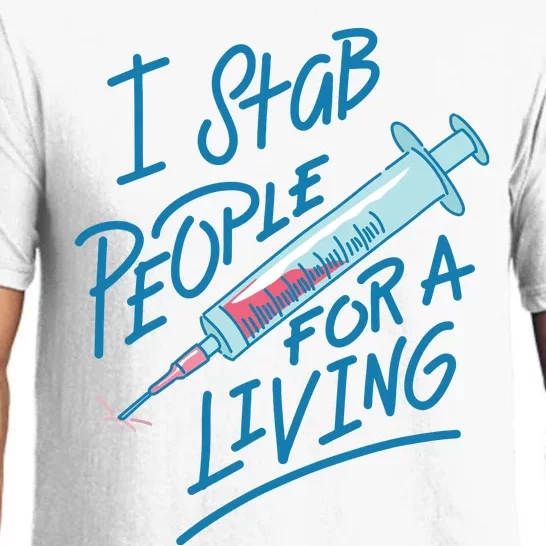 Nurse I Stab People For A Living Needle Nurse Phlebotomist Pajama Set