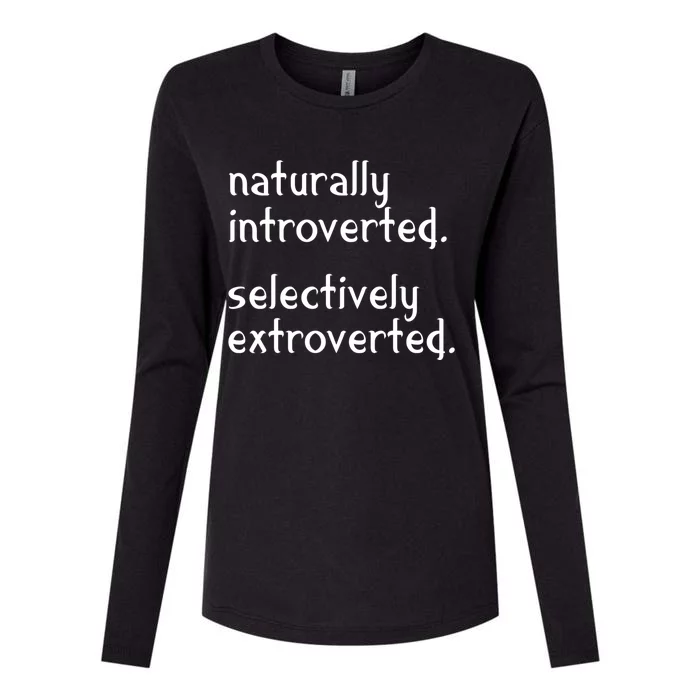 Naturally Introverted Selectively Extroverted Sarcastic Gift Womens Cotton Relaxed Long Sleeve T-Shirt