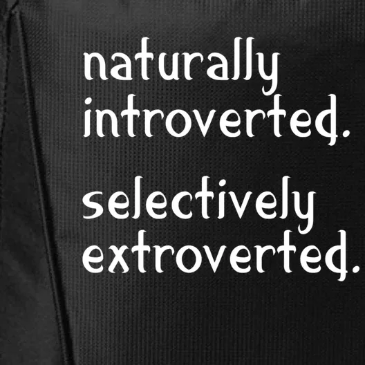 Naturally Introverted Selectively Extroverted Sarcastic Gift City Backpack