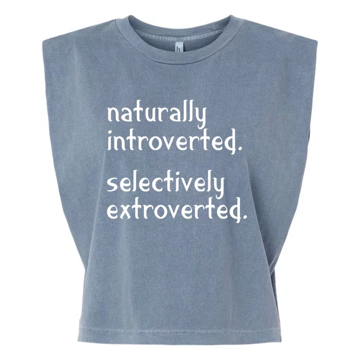 Naturally Introverted Selectively Extroverted Sarcastic Gift Garment-Dyed Women's Muscle Tee