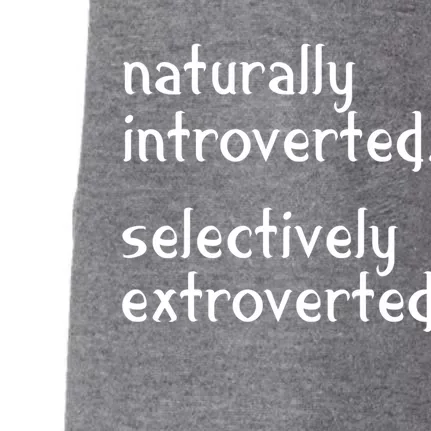 Naturally Introverted Selectively Extroverted Sarcastic Gift Doggie 3-End Fleece Hoodie