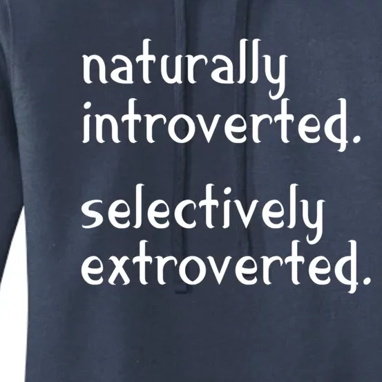 Naturally Introverted Selectively Extroverted Sarcastic Gift Women's Pullover Hoodie