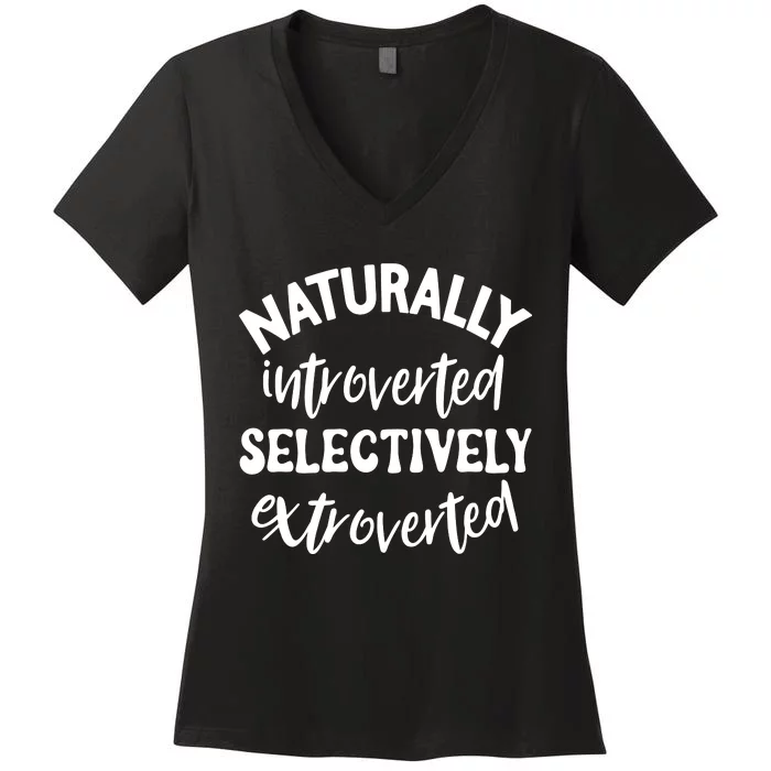 Naturally Introverted Selectively Extroverted Women's V-Neck T-Shirt