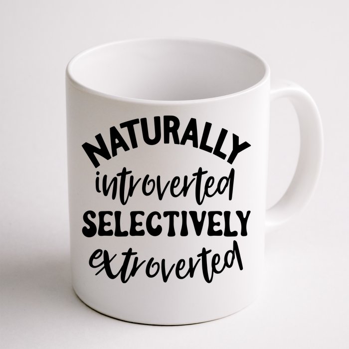 Naturally Introverted Selectively Extroverted Front & Back Coffee Mug