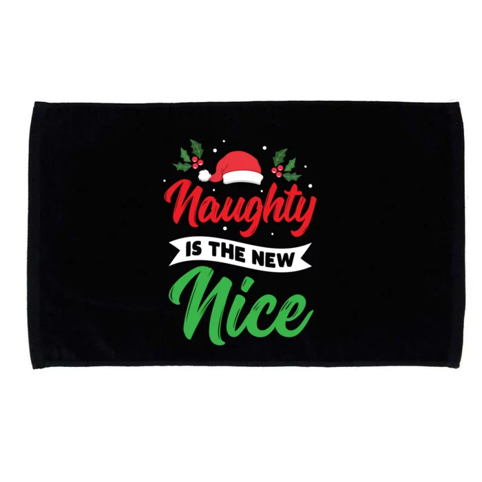 Naughty Is The New Nice Clothes Funny Holiday Gift Christmas Cool Gift Microfiber Hand Towel