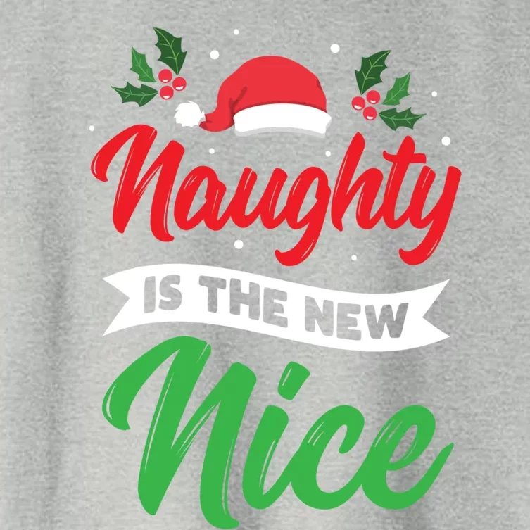 Naughty Is The New Nice Clothes Funny Holiday Gift Christmas Cool Gift Women's Crop Top Tee