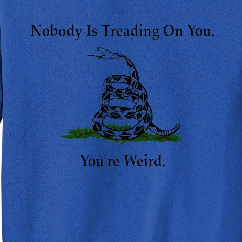 Nobody Is Treading On You YouRe Weird Kamala 2024 Sweatshirt