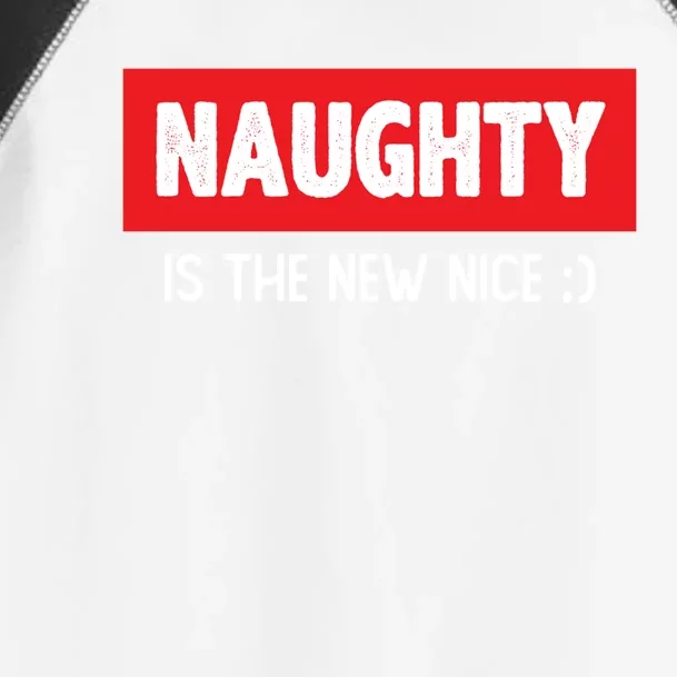 Naughty Is The New Nice Funny Christmas Quote Gift Toddler Fine Jersey T-Shirt