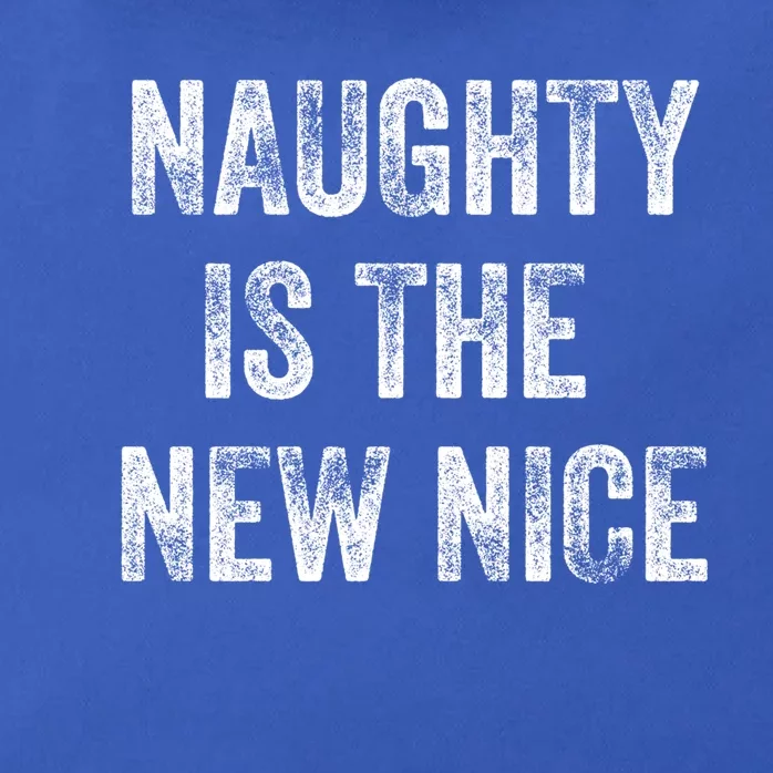 Naughty Is The New Nice Funny Christmas Quote Great Gift Zip Tote Bag