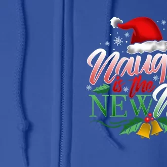 Naughty Is The New Nice Funny Christmas Santa Gift Full Zip Hoodie