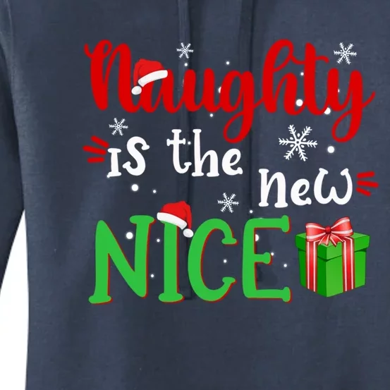 Naughty Is The New Nice Funny Santa Joke Christmas Humor Cute Gift Women's Pullover Hoodie