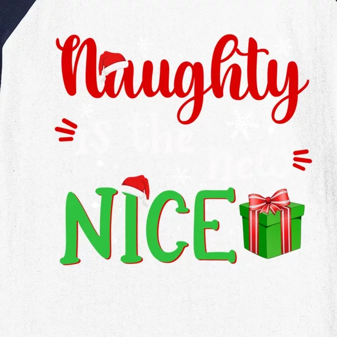 Naughty Is The New Nice Funny Santa Joke Christmas Humor Cute Gift Baseball Sleeve Shirt