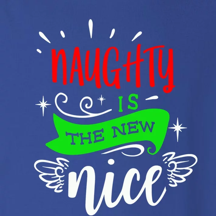 Naughty Is The New Nice Funny Sarcastic Christmas Holiday Great Gift Toddler Long Sleeve Shirt