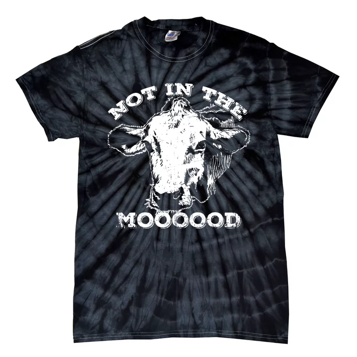 Not In The Mood Funny Cow Tie-Dye T-Shirt