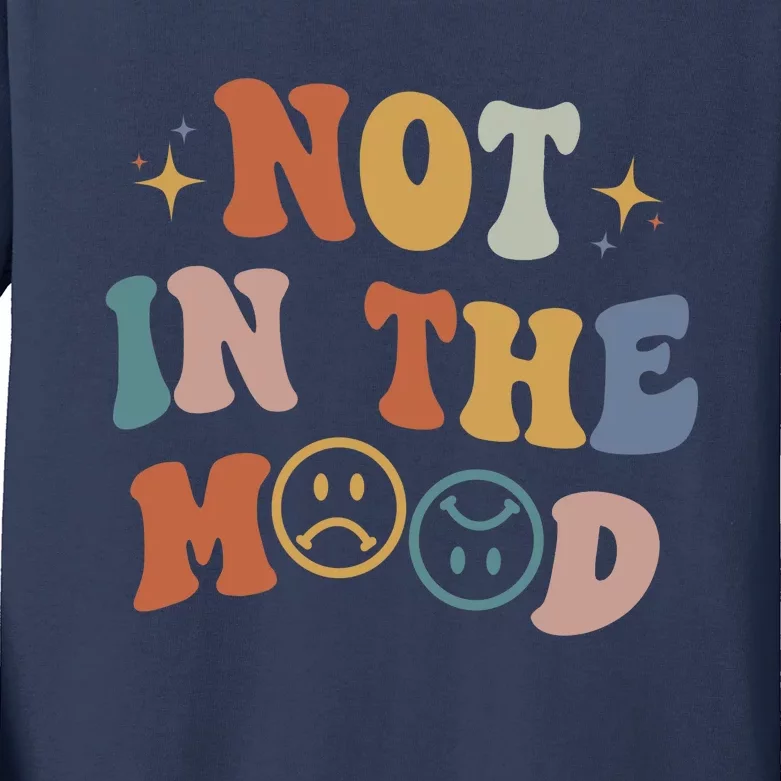 Not In The Mood With Words On Back Aesthetic Trendy Costume Kids Long Sleeve Shirt