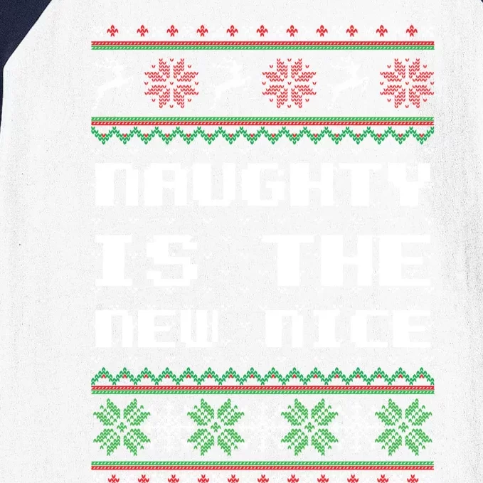 Naughty Is The New Nice Ugly Christmas Sweater Reindeer Cute Gift Baseball Sleeve Shirt