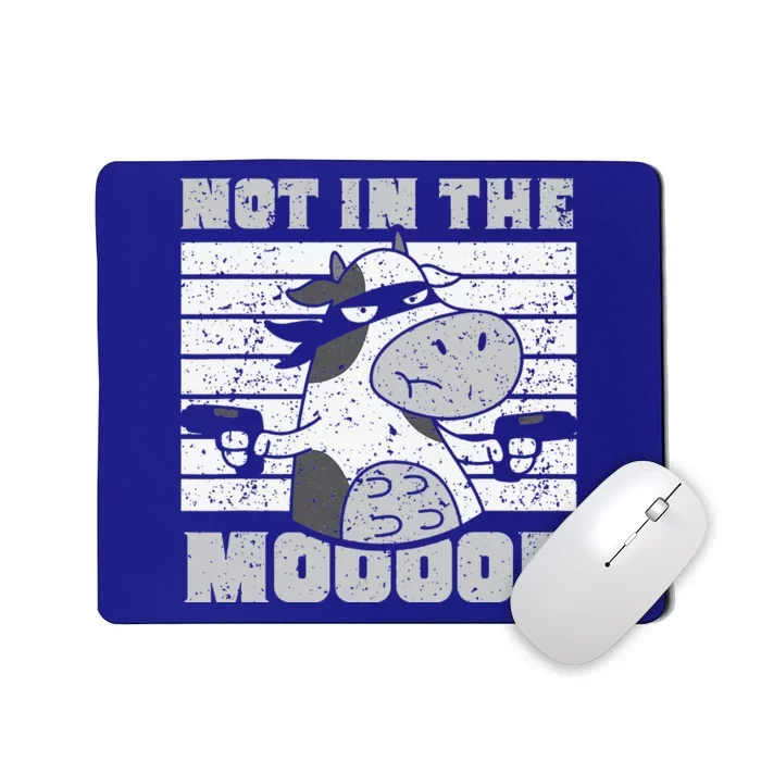 Not In The Mooood Cow Cows Farm Animals Lover Mousepad