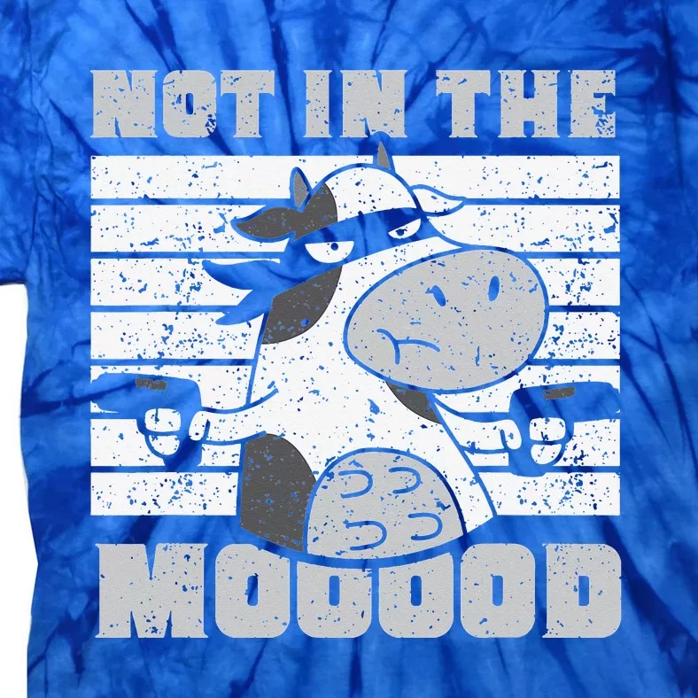 Not In The Mooood Cow Cows Farm Animals Lover Tie-Dye T-Shirt