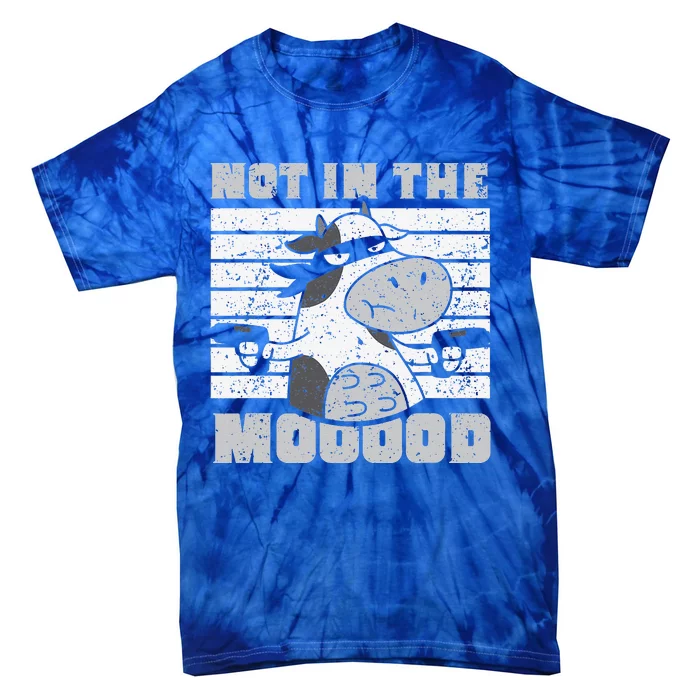 Not In The Mooood Cow Cows Farm Animals Lover Tie-Dye T-Shirt