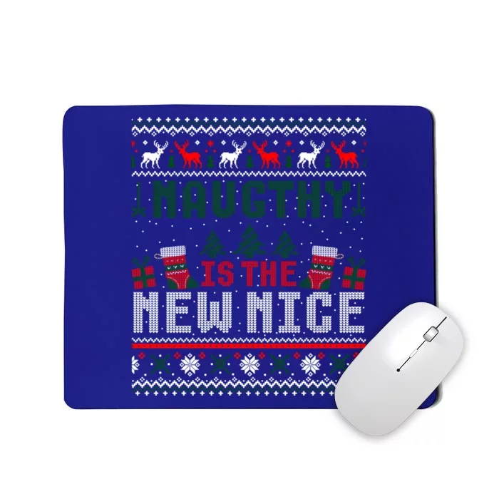 Naughty Is The New Nice Winter Christmas Ugly Sweater Cute Gift Mousepad