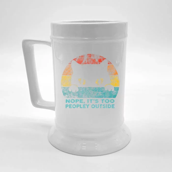 Nope Its Too Peopley Outside For Introvert And Cat Lover Front & Back Beer Stein