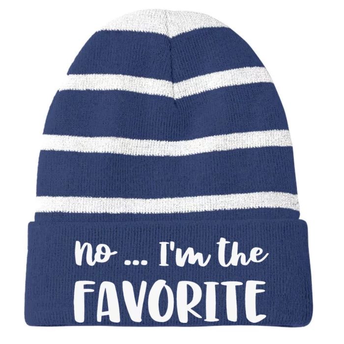 No I'm The Favorite Sarcastic Matching Family Sibling Joke Striped Beanie with Solid Band