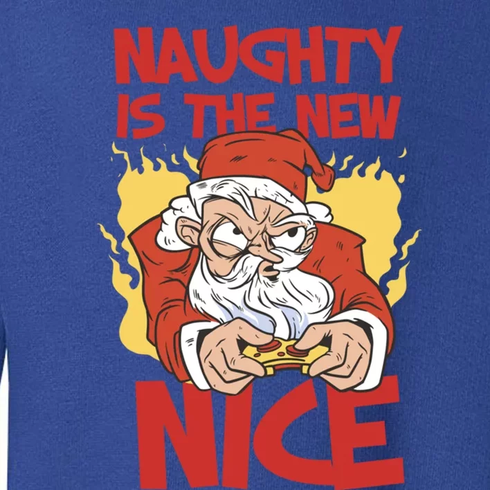 Naughty Is The New Nice Christmas Xmas Santaclause Santa Gift Toddler Sweatshirt