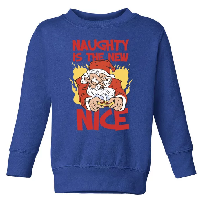 Naughty Is The New Nice Christmas Xmas Santaclause Santa Gift Toddler Sweatshirt