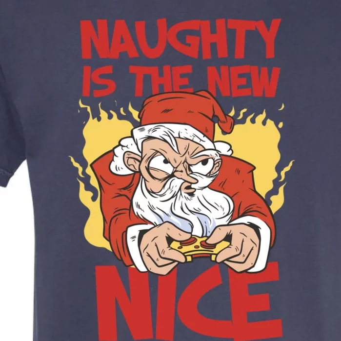 Naughty Is The New Nice Christmas Xmas Santaclause Santa Gift Garment-Dyed Heavyweight T-Shirt