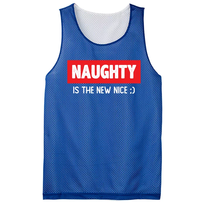 Naughty Is The New Nice Funny Christmas Quote Gift Mesh Reversible Basketball Jersey Tank