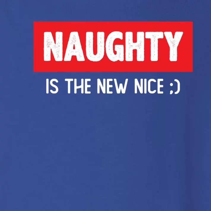 Naughty Is The New Nice Funny Christmas Quote Gift Toddler Long Sleeve Shirt