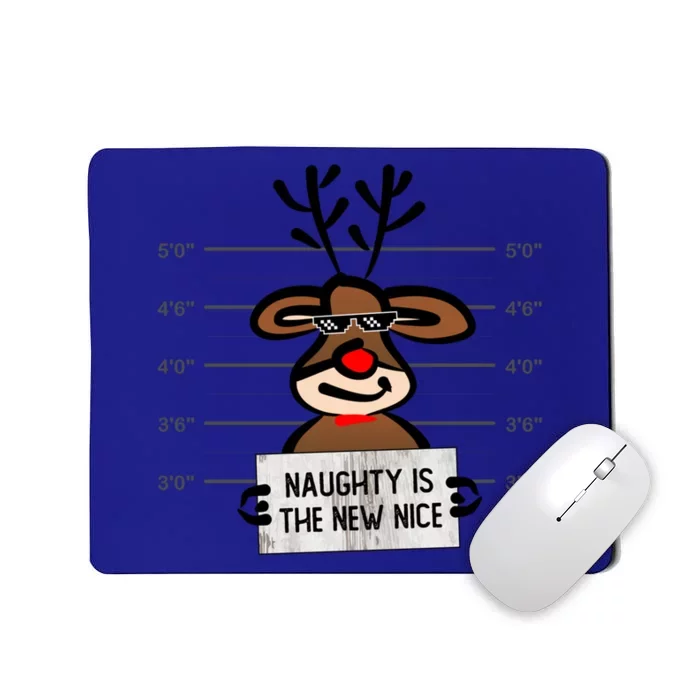 Naughty Is The New Nice Funny Christmas Reindeer Design Gift Mousepad