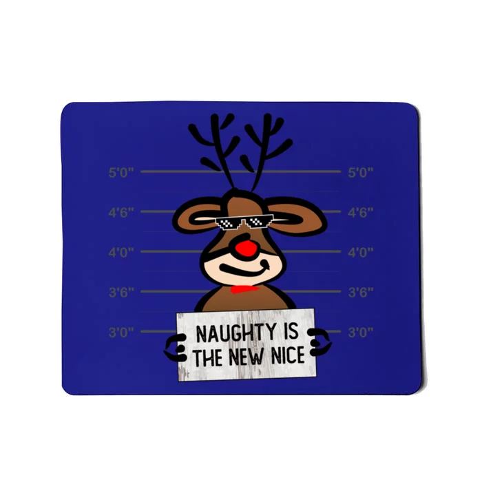 Naughty Is The New Nice Funny Christmas Reindeer Design Gift Mousepad