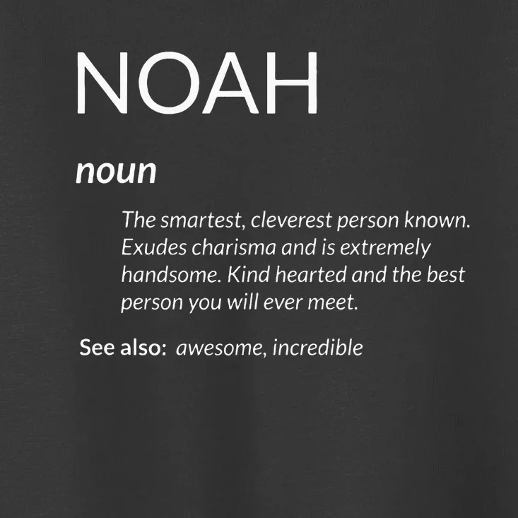 Noah Is The Best Funny Name Definition Noah Toddler T-Shirt