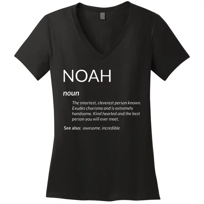 Noah Is The Best Funny Name Definition Noah Women's V-Neck T-Shirt