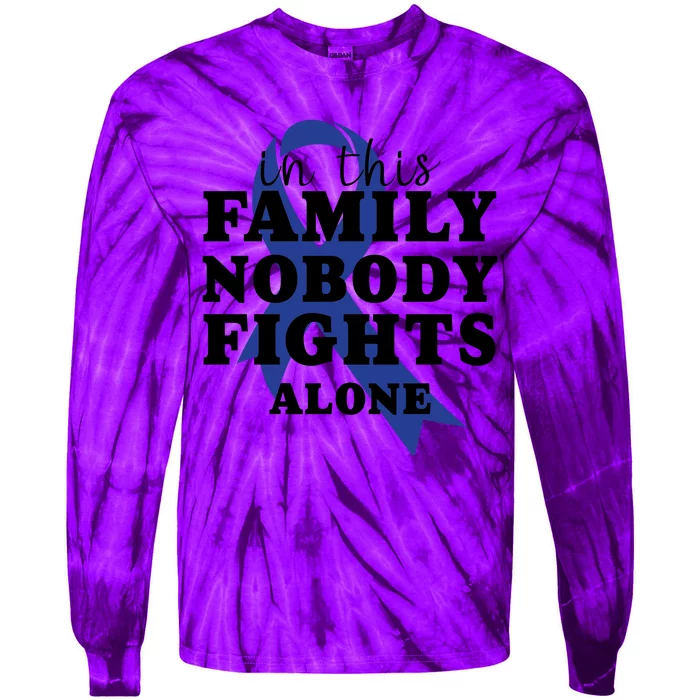 Nobody In This Family Fights Alone Colon Cancer Awareness Tie-Dye Long Sleeve Shirt