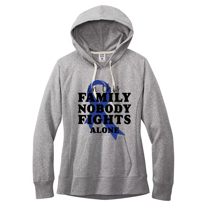 Nobody In This Family Fights Alone Colon Cancer Awareness Women's Fleece Hoodie