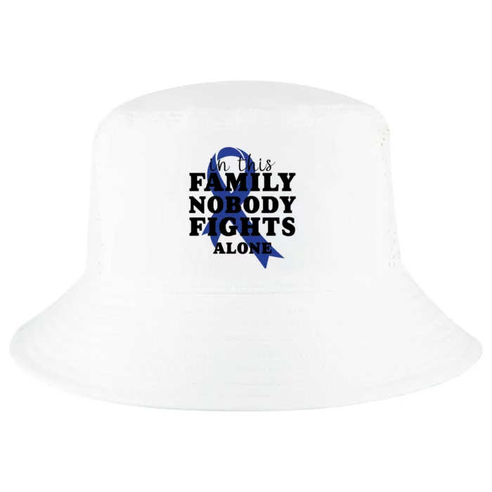 Nobody In This Family Fights Alone Colon Cancer Awareness Cool Comfort Performance Bucket Hat