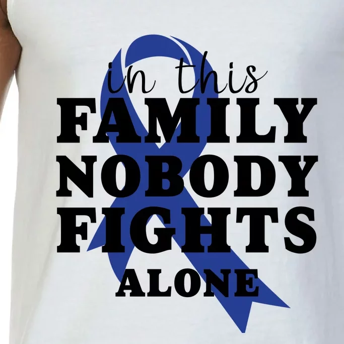 Nobody In This Family Fights Alone Colon Cancer Awareness Comfort Colors® Tank Top