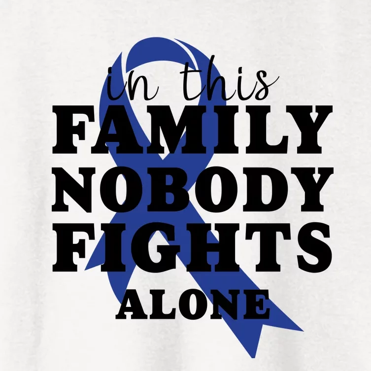 Nobody In This Family Fights Alone Colon Cancer Awareness Women's Crop Top Tee