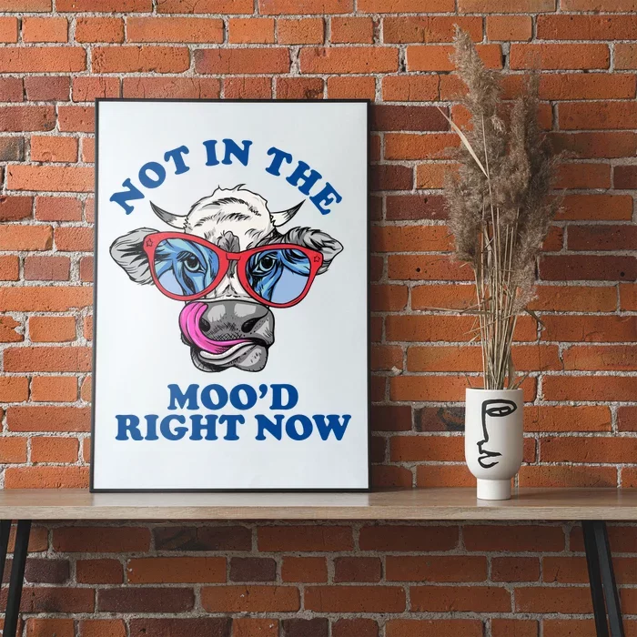 Not In The Mood Right Now Funny Cow Poster