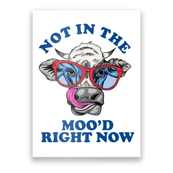 Not In The Mood Right Now Funny Cow Poster