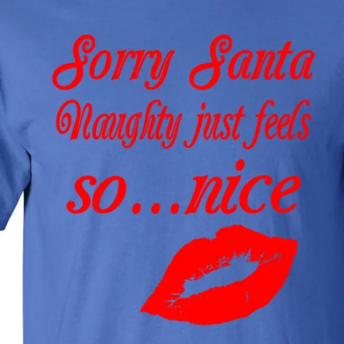 Naughty Is The New Nice Santa Xmas Lips Gift Tall T-Shirt