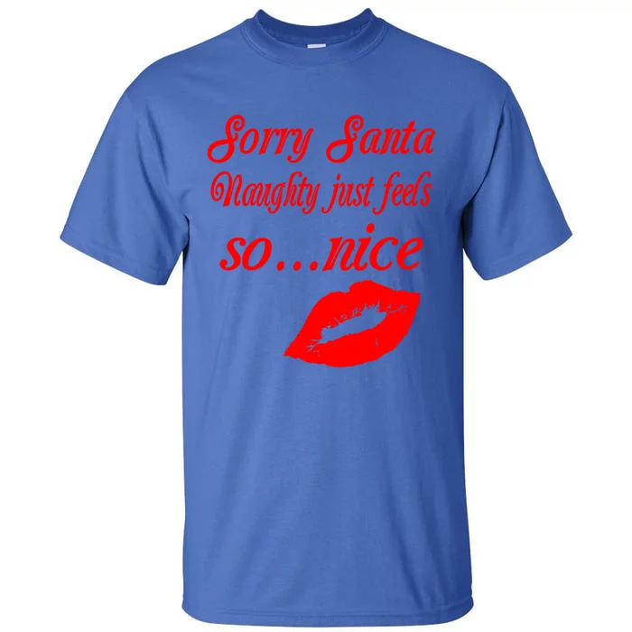 Naughty Is The New Nice Santa Xmas Lips Gift Tall T-Shirt