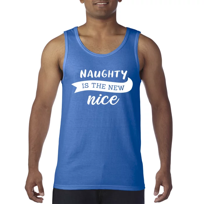 Naughty Is The New Nice Gift Tank Top