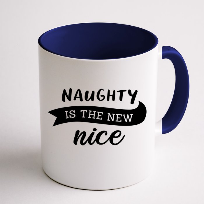 Naughty Is The New Nice Gift Front & Back Coffee Mug